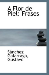 A Flor de Piel - Frases