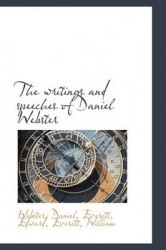 The Writings and Speeches of Daniel Webster