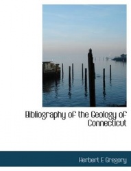 Bibliography of the Geology of Connecticut