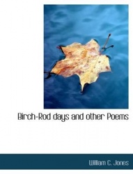 Birch-Rod Days and Other Poems