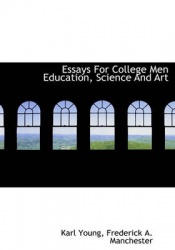 Essays for College Men Education, Science and Art