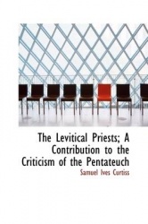The Levitical Priests; A Contribution to the Criticism of the Pentateuch