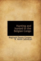 Hunting and Hunted in the Belgian Congo
