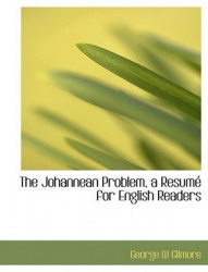 The Johannean Problem, a Resum for English Readers