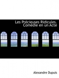 Les PR Cieuses Ridicules. Com Die En Un Acte