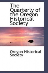 The Quarterly of the Oregon Historical Society