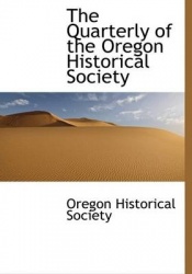 The Quarterly of the Oregon Historical Society