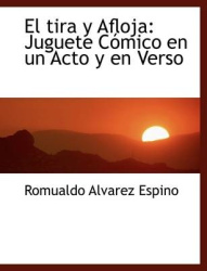 El Tira y Afloja - Juguete C Mico En Un Acto y En Verso