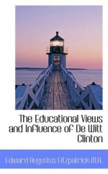 The Educational Views and Influence of de Witt Clinton
