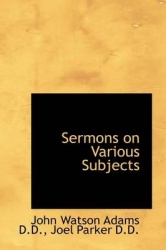 Sermons on Various Subjects