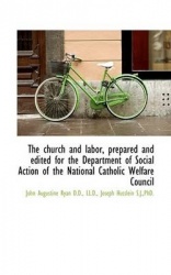 The Church and Labor, Prepared and Edited for the Department of Social Action of the National Cathol