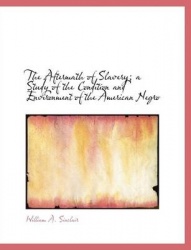 The Aftermath of Slavery; A Study of the Condition and Environment of the American Negro