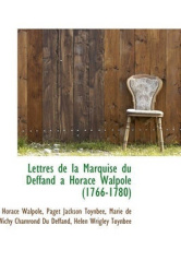 Lettres de La Marquise Du Deffand a Horace Walpole (1766-1780)