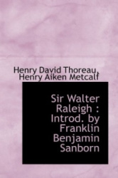 Sir Walter Raleigh - Introd. by Franklin Benjamin Sanborn