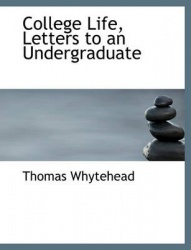 College Life, Letters to an Undergraduate