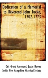 Dedication of a Memorial to Reverend John Tucke, 1702-1773
