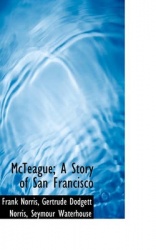 McTeague; A Story of San Francisco