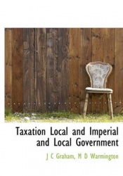 Taxation Local and Imperial and Local Government