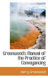 Greenwood's Manual of the Practice of Conveyancing