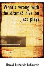 What's Wrong with the Drama? Five on ACT Plays
