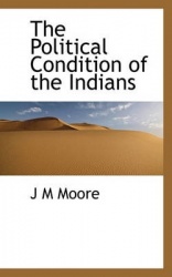 The Political Condition of the Indians