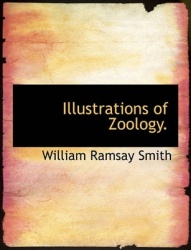 Illustrations of Zoology.