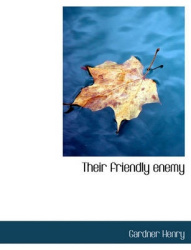 Their Friendly Enemy