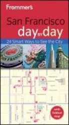 Frommer's® San Francisco Day by Day