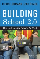 Building School 2.0 - How to Create the Schools We Need
