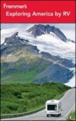 Frommer's® Exploring America by RV