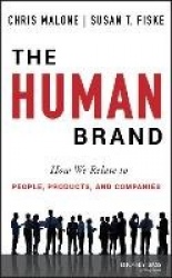 The Human Brand - How We Relate to People, Products, and Companies