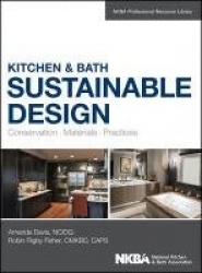 Kitchen & Bath Sustainable Design - Conservation, Materials, Practices