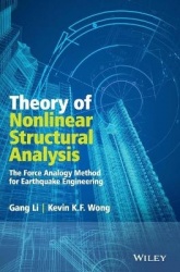 Theory of Nonlinear Structural Analysis - The Force Analogy Method for Earthquake Engineering