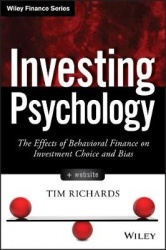Investing Psychology, + Website - The Effects of Behavioral Finance on Investment Choice and Bias