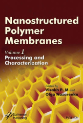 Nanostructured Polymer Membranes, Volume 1 - Processing and Characterization
