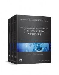 The International Encyclopedia of Journalism Studies, 3 Volume Set
