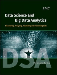 Data Science and Big Data Analytics - Discovering, Analyzing, Visualizing and Presenting Data