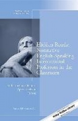 Hidden Roads: Nonnative English-Speaking International Professors in the Classroom - New Directions for Teaching and Learning, N