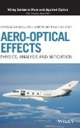 Aero-Optical Effects - Physics, Analysis and Mitigation