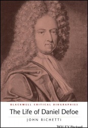 The Life of Daniel Defoe - A Critical Biography