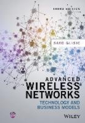 Advanced Wireless Networks - Technology and Business Models