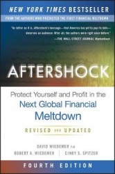 Aftershock - Protect Yourself and Profit in the Next Global Financial Meltdown