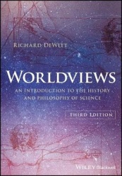 Worldviews - An Introduction to the History and Philosophy of Science