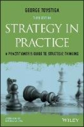 Strategy in Practice - A Practitioner's Guide to Strategic Thinking