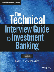 The Technical Interview Guide to Investment Banking, + Website