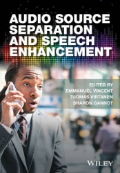 Audio Source Separation and Speech Enhancement