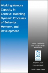 Working Memory Capacity in Context - Modeling Dynamic Processes of Behavior, Memory, and Development