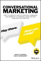 Conversational Marketing - How the World's Fastest Growing Companies Use Chatbots to Generate Leads 24/7/365 (and How You Can To