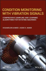 Condition Monitoring with Vibration Signals - Compressive Sampling and Learning Algorithms for Rotating Machines