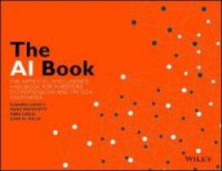 The AI Book - The Artificial Intelligence Handbook for Investors, Entrepreneurs and FinTech Visionaries